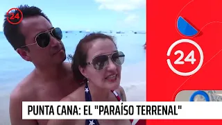 Punta Cana: El "paraíso terrenal" cada vez más visitado por los chilenos | 24 Horas TVN Chile