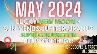 May 2024 Horoscopes: 💫Lucky Super Conjunctions & New Moon Deliver Keys to Your Dreams