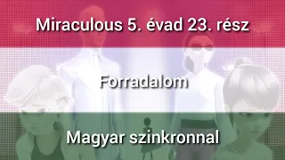 Miraculous 5. évad 23. rész - Forradalom (Revolution) Magyar szinkronnal, teljes rész A leírásban