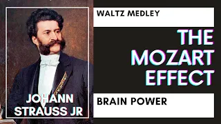 Johann Strauss Jr - Waltz medley | Classical Music for Brain Power