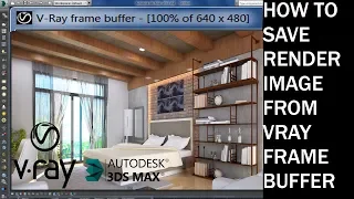 VRAY FRAME BUFFER TUTORIAL 3DS MAX | SAVING A RENDER IMAGE TUTORIAL IN HINDI