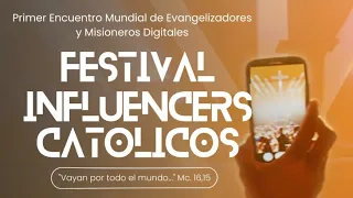 Vamos por todo el mundo | Festival de Influencer Católicos