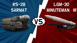 RS-28 Sarmat vs LGM-30 Minuteman III - Intercontinental Ballistic Missiles