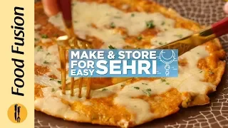 Make & Store For Easy Sehri Recipes By Food Fusion  (Ramzan special recipes 2019)