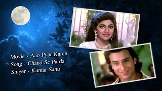 Lyrical Song : Chand Se Parda Keejiye | Kumar Sanu | Saif Ali Khan & Shilpa Shetty 90s Hits