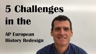 5 Challenges in the AP Euro Redesign