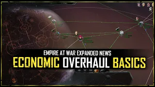 Understanding the New Empire at War Expanded Economy!  EaWX Mod News