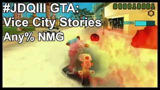 #JDQIII GTA: Vice City Stories Any% NMG