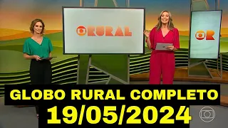 GLOBO RURAL 19/05/2024 COMPLETO DOMINGO