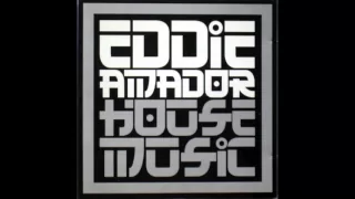 Eddie Amador - House Music (Original Extended Vinyl Mix)