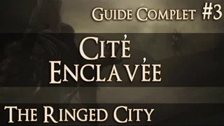 Guide complet The Ringed City ► Partie 3 : Cité Enclavée