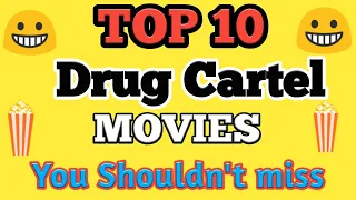 Top 10 Drug Cartel Movies You shouldn't miss