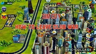 Sim city build, tutorial how to leave club war