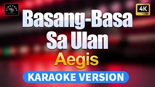 Basang-Basa Sa Ulan - Aegis (High Quality Karaoke with lyrics)