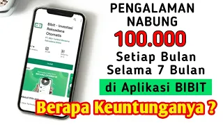 HASIL INVESTASI REKSADANA BIBIT 100.000 SELAMA 7BULAN | REVIEW JUJUR APLIKASI BIBIT