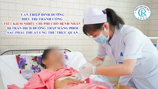 Điều trị thành công cho bệnh nhân bị tràn dịch dưỡng trấp sau phẫu thuật ung thư thực quản