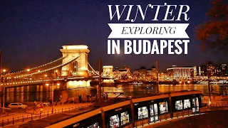 CHRISTMAS MARKETS AND WINTER IN BUDAPEST!
