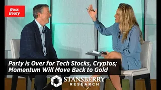 Party is Over for Tech Stocks, Cryptos; Momentum Will Move Back to Gold | Stansberry Research