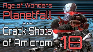 Age of Wonders Planetfall ~ Amicrom 18 ~ BETRAYAL - 3 WAY WAR