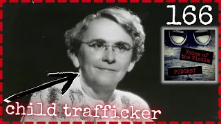 166 :: Georgia Tann :: Tennessee Children‘s Home Trafficking Society