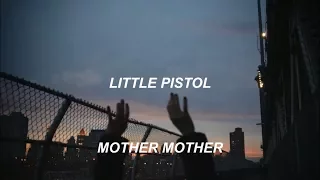 little pistol - mother mother [lyrics español]