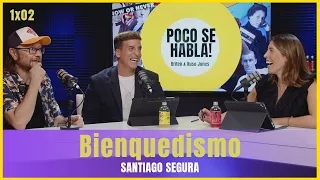 Bienquedismo con Santiago Segura | Poco se habla! 1x02