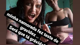 minha namorada fez um teste de gravidez. Será que tá grávida?