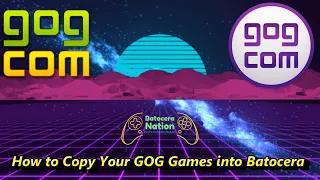 How to Copy Your GOG Games into Batocera