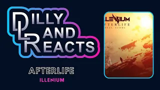 DillyLandReacts - Illenium - Afterlife ft. ECHOS