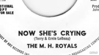The M.H. Royals - Now She's Crying
