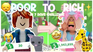 POOR TO RICH IN 7 DAYS CHALLENGE - DAY 1 || Roblox Adopt Me