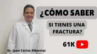 COMO SABER SI TIENES UNA FRACTURA #juancalbornoz #tutraumatologo #fractura