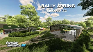 Renovating yard, NEW SHED, Planting CORN, Making ALFALFA SILAGE | Bally Spring | FS22 | Episode #22