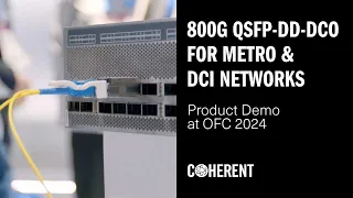 Coherent | 800G ZR/OpenZR+ QSFP-DD-DCO Demonstration at OFC 2024