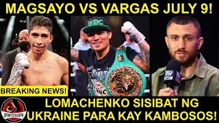 BREAKING: Magsayo vs Vargas OFFICIAL Kasado na! | Lomachenko gusto SUMIBAT sa Ukraine!