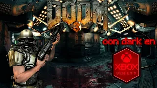 El arte de invadir a bases militares en marte doom 3 gameplay con el tio dark en Xbox series x