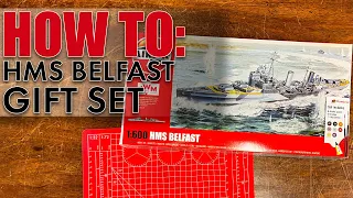 How To: Airfix Gift Set- HMS Belfast (A50069)