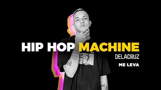 Leo Gandelman apresenta: Hip Hop Machine #8 - Delacruz - Me Leva