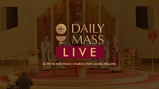 Live Daily Holy Mass || 01 May 2024 || Ss. Peter & Paul's Church || Ireland