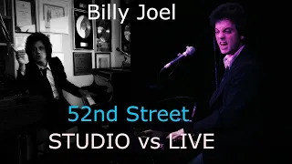 Billy Joel: STUDIO vs LIVE - 52nd Street Album