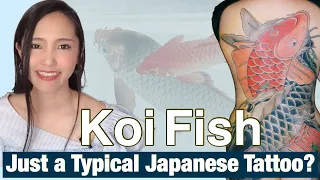 【Koi Fish①】Just a Typical Japanese Tattoo?