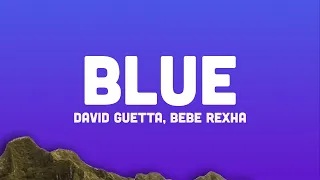 David Guetta & Bebe Rexha - Blue (Lyrics) | i'm good i'm feeling alright [TikTok Remix]