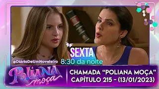 Chamada "Poliana Moça" - Capítulo 215 (13/01/2023)