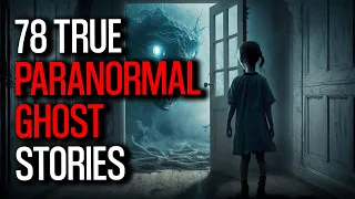 78 True Paranormal & Terrifying Stories in Rain - 04 Hours 43 Mins