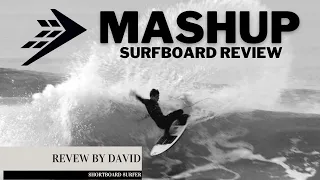 A Groveler That Surfs Like A High-Performance Shortboard - The MASHUP Surfer's Feedback