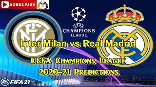 Inter Milan vs Real Madrid | 2020-21 UEFA Champions League Group B | Predictions FIFA 21