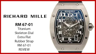 ▶ Richard Mille Automatic Winding Extra Flat Titanium Skeleton Dial RM 67-01 - REVIEW