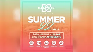 Summer 22 Mix / R&B, Hip Hop,  Afro Beats, Bashment, Dancehall, + UK Rap (By @DJDAYDAY_)