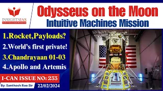 Odysseus first private lander on the Moon||Intuitive Machines Mission by Santhosh Rao UPSC