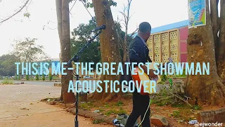 This is me "the greatest showman" (acoustic cover) -ejwonder episode 31